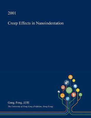 Creep Effects in Nanoindentation on Paperback by Gang Feng