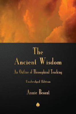 The Ancient Wisdom by Annie Besant image
