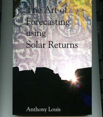 The Art of Forecasting Using Solar Returns by Anthony Louis image