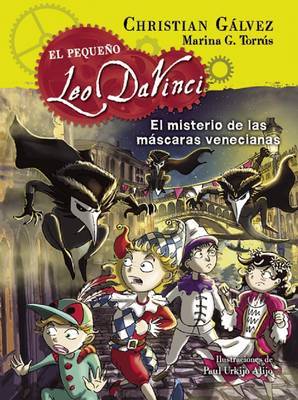 El Pequeao Leo Da Vinci. El Misterio de Las Mascaras Venecianas #4 / The Mystery of the Venetian Masks (Little Leo Da Vinci 4) image