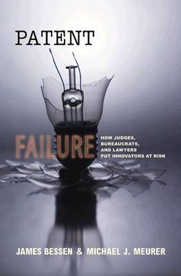 Patent Failure on Hardback by James Bessen