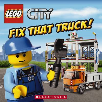 LEGO City: Fix That Truck (8x8) by Michael,Anthony Steele image