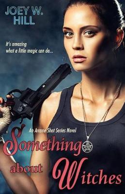Something about Witches by Joey W Hill image