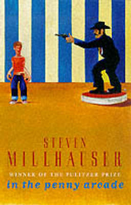 In the Penny Arcade by Steven Millhauser image