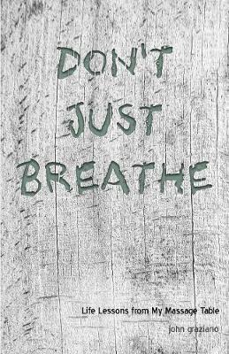 Don't Just Breathe by John Graziano image