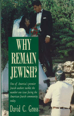 Why Remain Jewish? by David C. Gross image