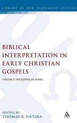 Biblical Interpretation in Early Christian Gospels: v. 1 by Thomas R. Hatina image
