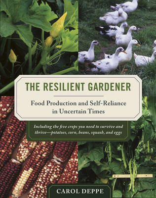 The Resilient Gardener by Carol Deppe image