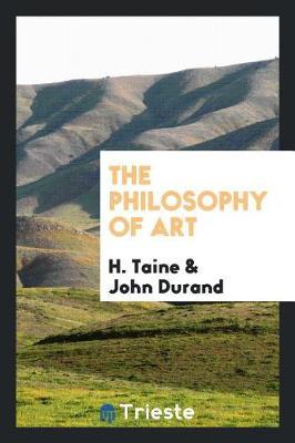 The Philosophy of Art by H Taine image