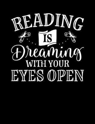 Reading Is Dreaming with Your Eyes Open by Reader Inspiration Press image