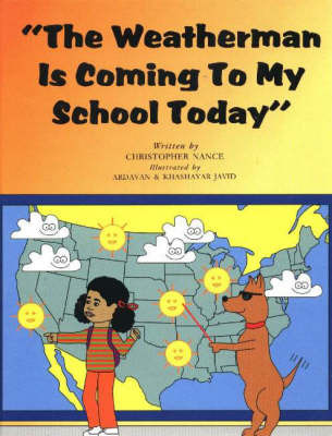 Weatherman is Coming to My School Today by C. Nance image