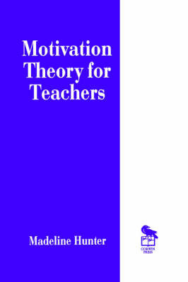 Motivation Theory for Teachers by Madeline Hunter image