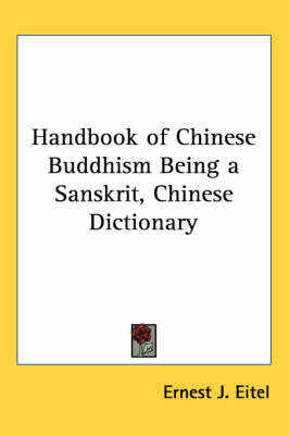 Handbook of Chinese Buddhism Being a Sanskrit, Chinese Dictionary image