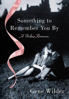 Something to Remember You by by Gene Wilder image