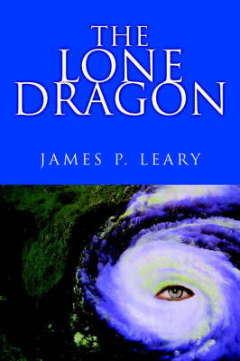 The Lone Dragon on Paperback by James P Leary, Ph.D.