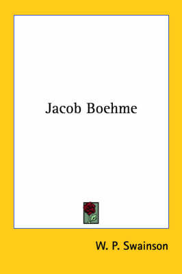 Jacob Boehme on Paperback by W.P. Swainson