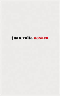 Juan Rulfo: Oaxaca on Hardback