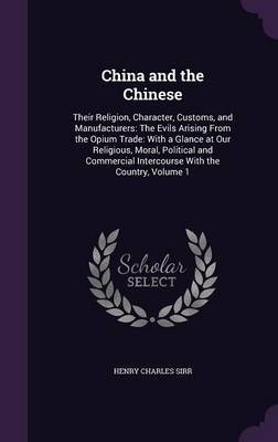 China and the Chinese by Henry Charles Sirr image