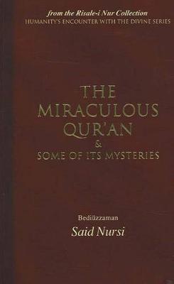 Miraculous Qur'an and Some of Its Mysteries by Bediuzzaman Said Nursi