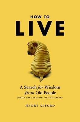 How to Live by Henry Alford image