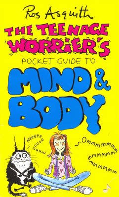 The Teenage Worrier's Pocket Guide to Mind and Body by Ros Asquith image