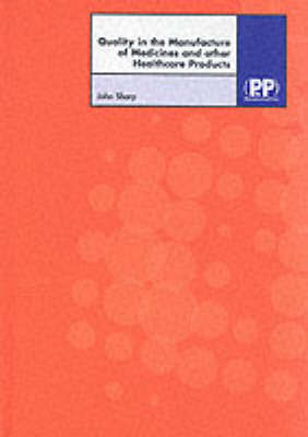 Quality in the Manufacture of Medicines and Other Healthcare Products by John Sharp image