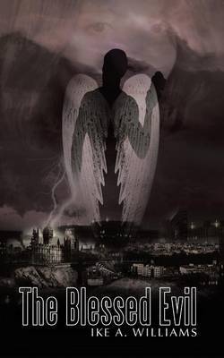 The Blessed Evil by Ike A. Williams image