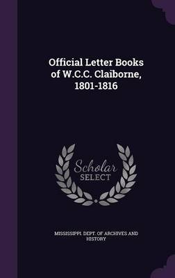 Official Letter Books of W.C.C. Claiborne, 1801-1816 image