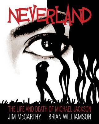 Neverland: The Michael Jackson Graphic by Jim McCarthy