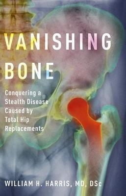 Vanishing Bone on Hardback by William H Harris