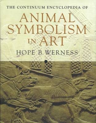 Continuum Encyclopedia of Animal Symbolism in World Art on Paperback by Hope B. Werness