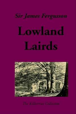 Lowland Lairds on Paperback by James Fergusson