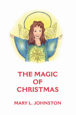 The Magic of Christmas by Mary L. Johnston image