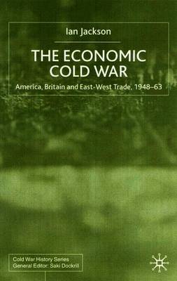 The Economic Cold War by I. Jackson image