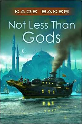 Not Less Than Gods on Hardback by Kage Baker