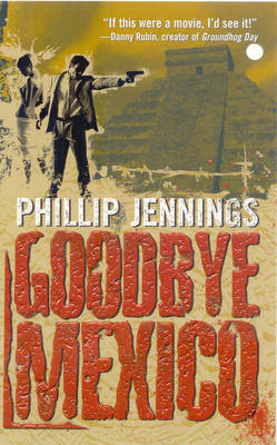 Goodbye Mexico by Phillip Jennings