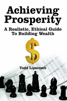 Achieving Prosperity by Todd Lipscomb