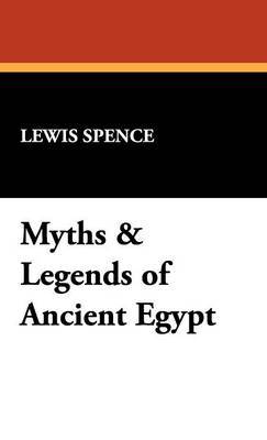 Myths & Legends of Ancient Egypt by Lewis Spence image