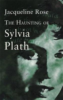 The Haunting Of Sylvia Plath by Jacqueline Rose image