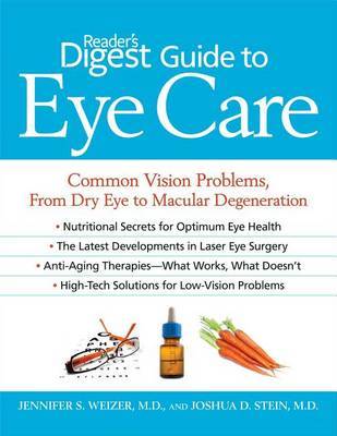 Reader's Digest Guide to Eye Care: Common Vision Problems, from Dry Eye to Macular Degeneration by Jennifer S Weizer image