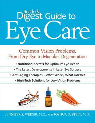 Reader's Digest Guide to Eye Care: Common Vision Problems, from Dry Eye to Macular Degeneration on Paperback by Jennifer S Weizer