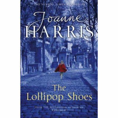 The Lollipop Shoes: Chocolat 2 by Joanne Harris image