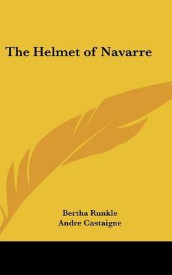 The Helmet of Navarre by Bertha Runkle image