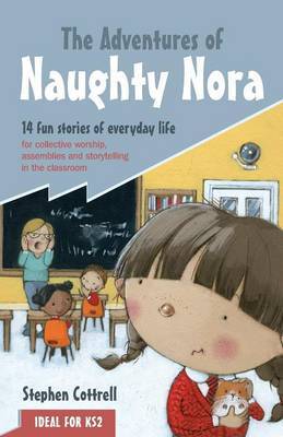 The Adventures of Naughty Nora by Stephen Cottrell image