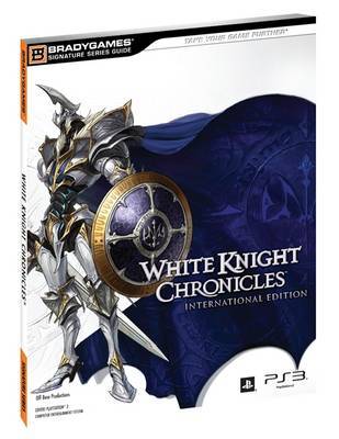 White Knight Chronicles Signature Series Strategy Guide by BradyGames image