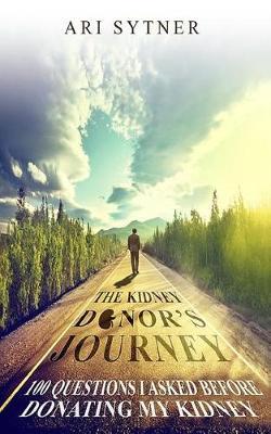 The Kidney Donor's Journey by Ari Sytner image