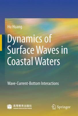 Dynamics of Surface Waves in Coastal Waters by Hung-Lung A. Huang image