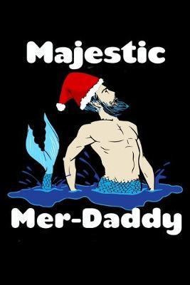 Majestic Mer Daddy by Green Cow Land