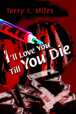 I'll Love You Till You Die by Terry I Miles image