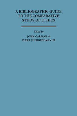 A Bibliographic Guide to the Comparative Study of Ethics by John Carman image